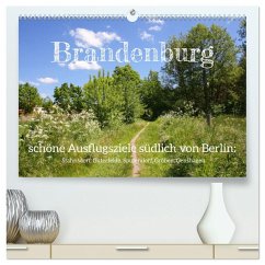 Brandenburg - schöne Ausflugsziele südlich von Berlin (hochwertiger Premium Wandkalender 2025 DIN A2 quer), Kunstdruck in Hochglanz