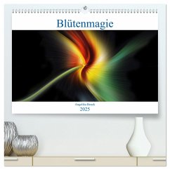 Blütenmagie (hochwertiger Premium Wandkalender 2025 DIN A2 quer), Kunstdruck in Hochglanz