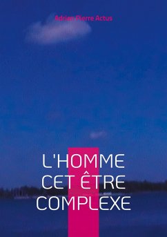 L'homme cet être complexe