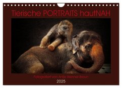 Tierische PORTRAITS hautNAH (Wandkalender 2025 DIN A4 quer), CALVENDO Monatskalender
