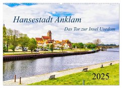 Hansestadt Anklam. Das Tor zur Insel Usedom (Wandkalender 2025 DIN A2 quer), CALVENDO Monatskalender