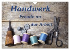 Handwerk ¿ Freude an der Arbeit (Wandkalender 2025 DIN A4 quer), CALVENDO Monatskalender - Calvendo;Kirsch, Gunter