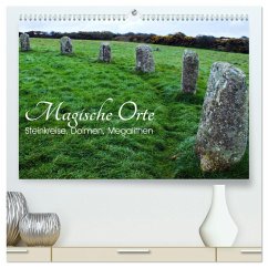 Magische Orte - Steinkreise, Dolmen, Megalithen (hochwertiger Premium Wandkalender 2025 DIN A2 quer), Kunstdruck in Hochglanz