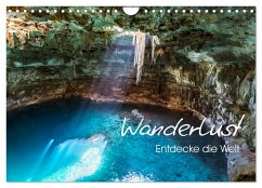 Wanderlust - Entdecke die Welt (Wandkalender 2025 DIN A4 quer), CALVENDO Monatskalender