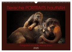 Tierische PORTRAITS hautNAH (Wandkalender 2025 DIN A3 quer), CALVENDO Monatskalender - Calvendo;Wenner-Braun, Antje