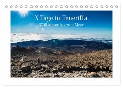 X Tage Teneriffa ¿ 3700 Meter bis zum Meer (Tischkalender 2025 DIN A5 quer), CALVENDO Monatskalender - Calvendo;Inxtagenumdiewelt