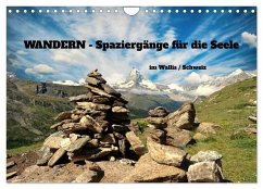 WANDERN - Spaziergänge für die Seele im Wallis / Schweiz (Wandkalender 2025 DIN A4 quer), CALVENDO Monatskalender