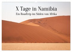 X Tage in Namibia ¿ Ein Roadtrip im Süden von Afrika (Wandkalender 2025 DIN A2 quer), CALVENDO Monatskalender