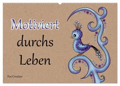 Motiviert durchs Leben (Wandkalender 2025 DIN A2 quer), CALVENDO Monatskalender