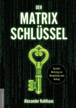 Der Matrix-Schlüssel - Kohlhaas, Alexander