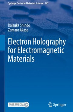 Electron Holography for Electromagnetic Materials - Shindo, Daisuke;Akase, Zentaro