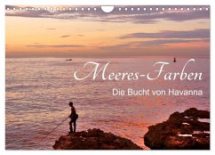 Meeres-Farben - Die Bucht von Havanna (Wandkalender 2025 DIN A4 quer), CALVENDO Monatskalender