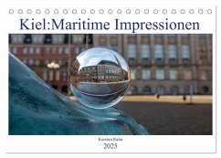 Kiel: Maritime Impressionen (Tischkalender 2025 DIN A5 quer), CALVENDO Monatskalender - Calvendo;Rahn, Karsten