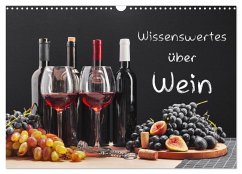 Wissenswertes über Wein (Wandkalender 2025 DIN A3 quer), CALVENDO Monatskalender