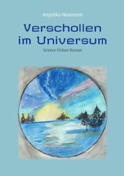 Verschollen im Universum - Neumann, Angelika