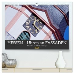 Hessen - Uhren an Fassaden (hochwertiger Premium Wandkalender 2025 DIN A2 quer), Kunstdruck in Hochglanz