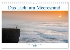 Das Licht am Meeresrand (Wandkalender 2025 DIN A4 quer), CALVENDO Monatskalender - Calvendo;Forstner, Franz