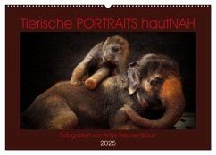 Tierische PORTRAITS hautNAH (Wandkalender 2025 DIN A2 quer), CALVENDO Monatskalender - Calvendo;Wenner-Braun, Antje