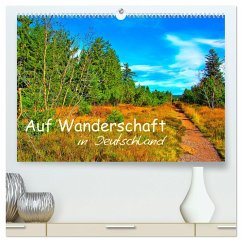 Auf Wanderschaft in Deutschland (hochwertiger Premium Wandkalender 2025 DIN A2 quer), Kunstdruck in Hochglanz