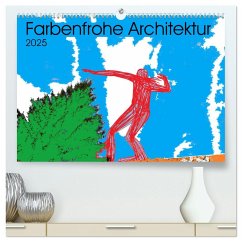 Collage über farbenfrohe Architektur (hochwertiger Premium Wandkalender 2025 DIN A2 quer), Kunstdruck in Hochglanz