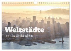 Weltstädte - Iconic world cities (Wandkalender 2025 DIN A4 quer), CALVENDO Monatskalender