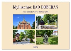 Idyllisches BAD DOBERAN, eine sehenswerte Kleinstadt (Wandkalender 2025 DIN A2 quer), CALVENDO Monatskalender