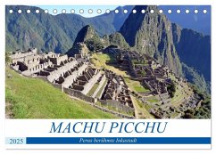 MACHU PICCHU, Perus berühmte Inkastadt (Tischkalender 2025 DIN A5 quer), CALVENDO Monatskalender - Calvendo;Senff, Ulrich