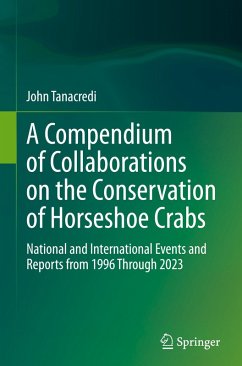 A Compendium of Collaborations on the Conservation of Horseshoe Crabs - Tanacredi, John