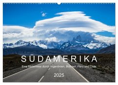 SÜDAMERIKA Eine Bilderreise durch Argentinien, Bolivien, Peru und Chile 2025 (Wandkalender 2025 DIN A2 quer), CALVENDO Monatskalender