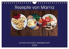 Rezepte von Mama (Wandkalender 2025 DIN A4 quer), CALVENDO Monatskalender - Calvendo;Liane Schiwy, DieReiseEule