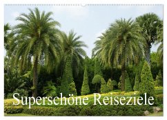 Superschöne Reiseziele (Wandkalender 2025 DIN A2 quer), CALVENDO Monatskalender