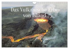 Das Vulkanische Erbe von Island (Wandkalender 2025 DIN A4 quer), CALVENDO Monatskalender