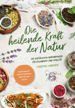 Die heilende Kraft der Natur - Christine, Landgraf