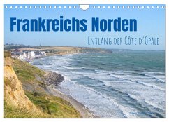 Frankreichs Norden - Entlang der Côte d'Opale (Wandkalender 2025 DIN A4 quer), CALVENDO Monatskalender