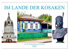 Im Lande der Kosaken - Die alte Hauptstadt Starotscherkassk (Wandkalender 2025 DIN A3 quer), CALVENDO Monatskalender - Calvendo;Löwis of Menar, Henning von
