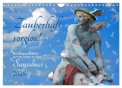 Zauberhaft sorglos Ein magischer Blick auf die Götter im Park Sanssouci (Wandkalender 2025 DIN A4 quer), CALVENDO Monatskalender - Calvendo;Schwertner, Kathrin