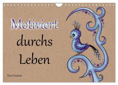 Motiviert durchs Leben (Wandkalender 2025 DIN A4 quer), CALVENDO Monatskalender