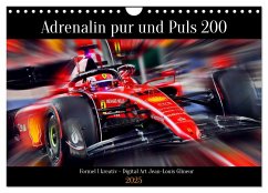Adrenalin pur und Puls 200 (Wandkalender 2025 DIN A4 quer), CALVENDO Monatskalender - Calvendo;Glineur, Jean-Louis