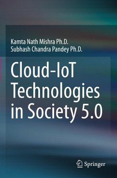 Cloud-IoT Technologies in Society 5.0 - Mishra Ph.D., Kamta Nath;Pandey Ph.D., Subhash Chandra