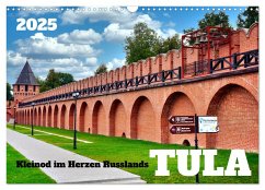 TULA - Kleinod im Herzen Russlands (Wandkalender 2025 DIN A3 quer), CALVENDO Monatskalender