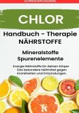CHLOR- NÄHRSTOFFE BOOST Handbuch - Mineralstoffe und Spurenelemente: Fühle dich Gesund & Sexy - Erfolgreich Gesund und S