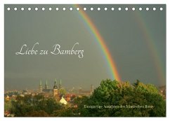 Liebe zu Bamberg (Tischkalender 2025 DIN A5 quer), CALVENDO Monatskalender