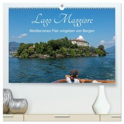 Lago Maggiore - Mediterranes Flair umgeben von Bergen (hochwertiger Premium Wandkalender 2025 DIN A2 quer), Kunstdruck in Hochglanz