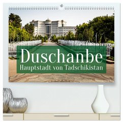 Duschanbe ¿ Hauptstadt von Tadschikistan (hochwertiger Premium Wandkalender 2025 DIN A2 quer), Kunstdruck in Hochglanz