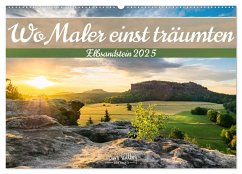 Wo Maler einst träumten ¿ Elbsandstein (Wandkalender 2025 DIN A2 quer), CALVENDO Monatskalender
