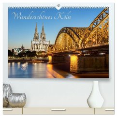 Wunderschönes Köln (hochwertiger Premium Wandkalender 2025 DIN A2 quer), Kunstdruck in Hochglanz - Calvendo;Valjak, Michael