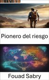 Pionero del riesgo (eBook, ePUB)