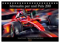 Adrenalin pur und Puls 200 (Tischkalender 2025 DIN A5 quer), CALVENDO Monatskalender - Calvendo;Glineur, Jean-Louis