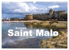 Bretagne - Saint Malo (Wandkalender 2025 DIN A3 quer), CALVENDO Monatskalender - Calvendo;Schickert, Peter