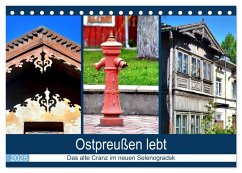 Ostpreußen lebt - Das alte Cranz im neuen Selenogradsk (Tischkalender 2025 DIN A5 quer), CALVENDO Monatskalender